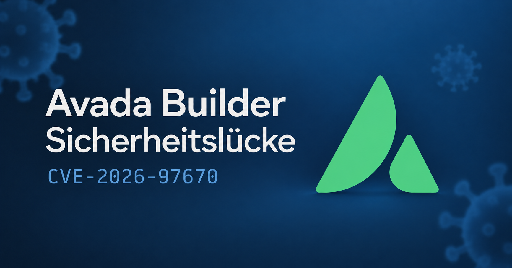 Avada Builder: Kritische Lücke im Formular-Versand (CVE-2026-97670) – jetzt auf 3.16.2 aktualisieren